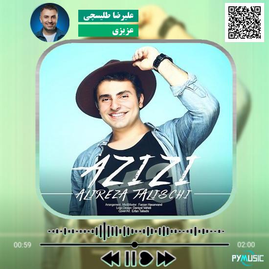 دانلود آهنگ عزیزی علیرضا طلیسچی